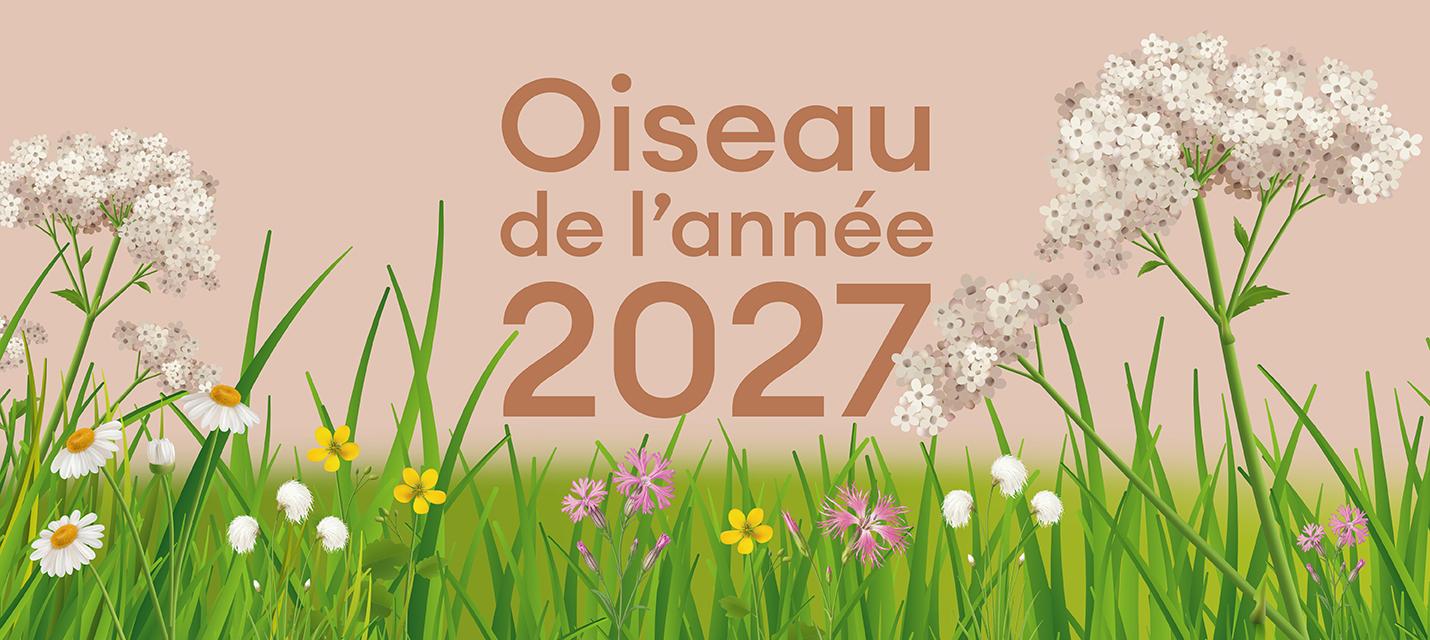 Oiseau de l'ann&eacute;e 2027