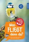 Was fliegt denn da? Kinder-Naturführer