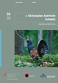 Aktionsplan Auerhuhn Schweiz